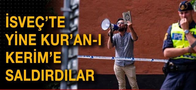 İslam Düşmanı İsveç’i Şiddetle Kınıyoruz!