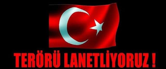 TERÖRÜ LANETLİYORUZ!
