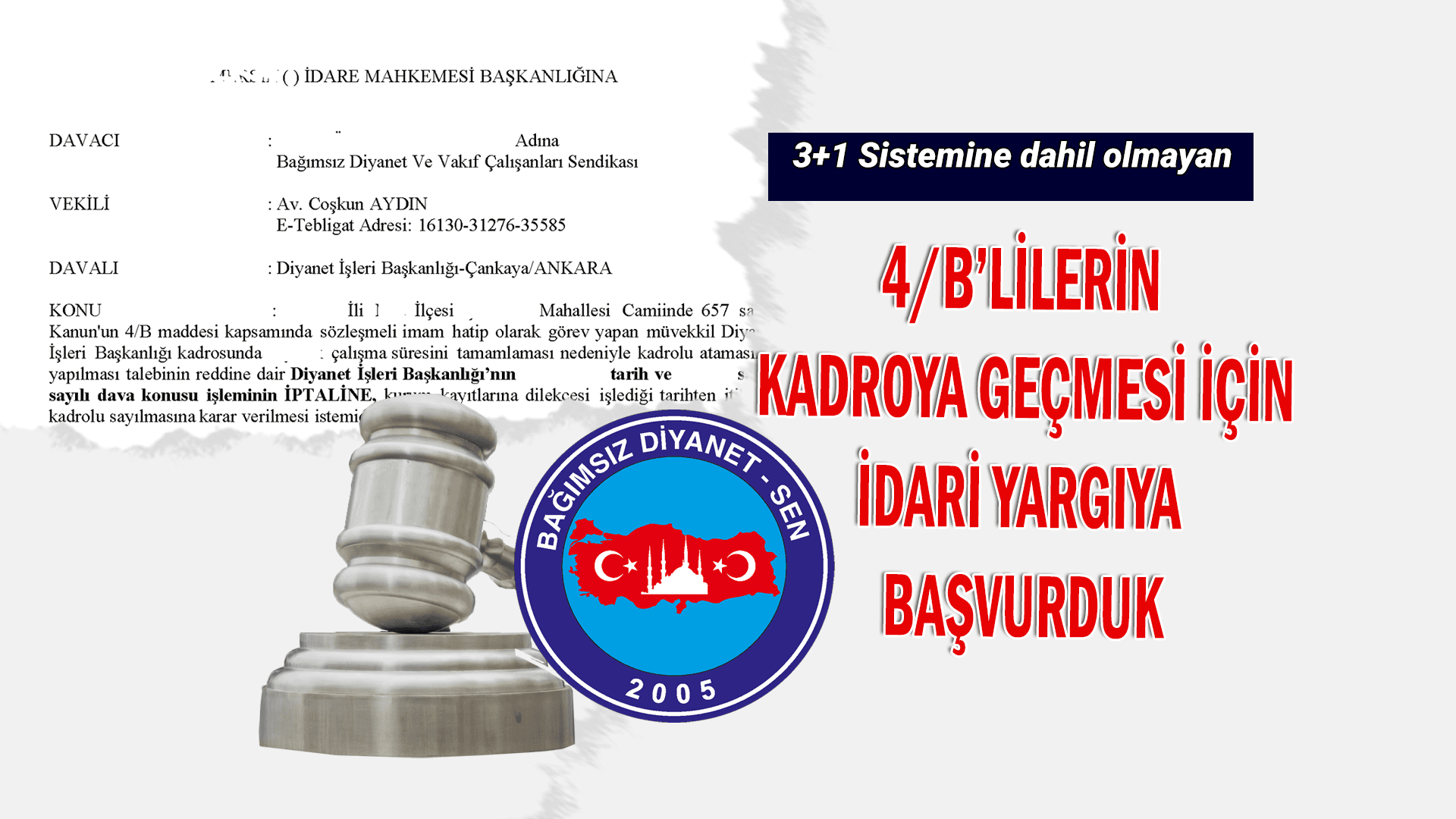 4-B Sözleşmelilerin kadroya geçmesi için idari yargıya başvurduk.