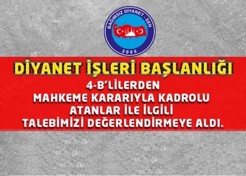 4-B’LİLERİN ADAY MEMURLUĞA TABİ TUTULMADAN KADROLU ATANMALARI