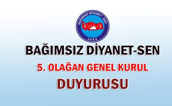 Bağımsız Diyanet-Sen 5. Olağan Genel Kurul Duyurusu