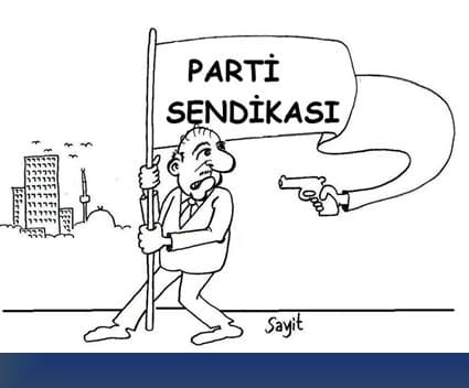 İDEOLOJİK SENDİKAL ANLAYIŞ HAK KAZANDIRMAZ, AKSİNE HAKKI GASP EDER...
